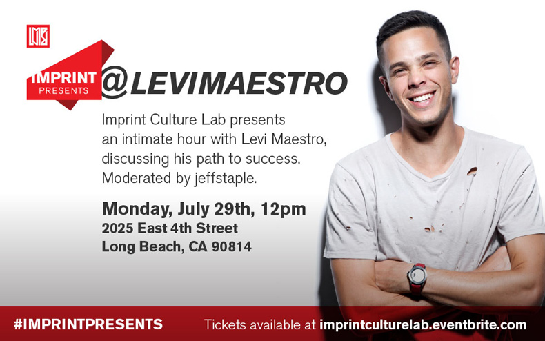 #IMPRINTPRESENTS, @LEVIMAESTRO, imprint, imprint culture lab, jeffstaple, long beach